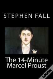 The 14-Minute Marcel Proust: A Very Shor