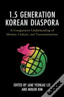 The 1.5 Generation Korean Diaspora