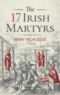 The 17 Irish Martyrs - Preview