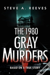 The 1980 Gray Murders