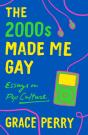 The 2000s Made Me Gay - Preview