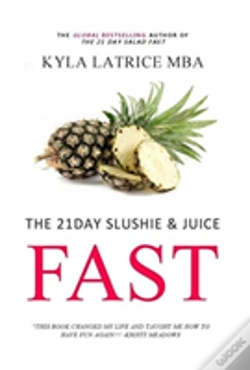 Capa do artigo The 21 Day Slushie & Juice Fast