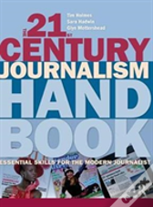 The 21st Century Journalism Handbook