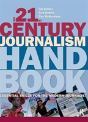 The 21st Century Journalism Handbook - Preview