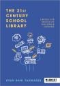 The 21st Century School Library: A Model For Innovative Teaching & Learning - Preview