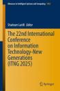 The 22nd International Conference On Information Technology-New Generations (Itng 2025) - Preview