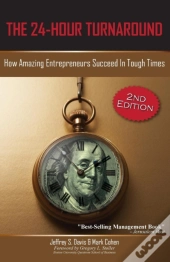 The 24-Hour Turnaround (2nd Edition)