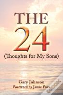 The 24 (Thoughts For My Sons)