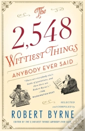 The 2,548 Wittiest Things Anybody Ever Said