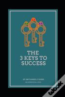The 3 Keys To Success