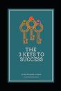 The 3 Keys To Success - Preview