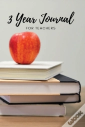 The 3 Year Journal For Teachers