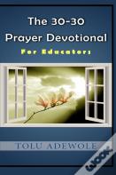 The 30-30 Prayer Devotional