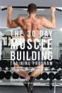 The 30 Day Muscle Building Training Program - Preview