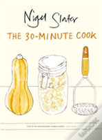 The 30-Minute Cook
