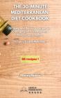 The 30-Minute Mediterranean Diet Cookbook - Preview