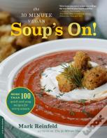 The 30-Minute Vegan: Soup'S On!
