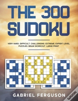 Capa do artigo The 300 Sudoku Very Hard Difficult Challenging Extreme Expert Level Puzzles Brain Workout Large Print