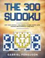 The 300 Sudoku Very Hard Difficult Challenging Extreme Expert Level Puzzles Brain Workout Large Print (The Sudoku Obsession Collection) - Preview
