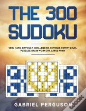 Capa do artigo The 300 Sudoku Very Hard Difficult Challenging Extreme Expert Level Puzzles Brain Workout Large Print (The Sudoku Obsession Collection)