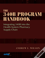 The 340b Program Handbook