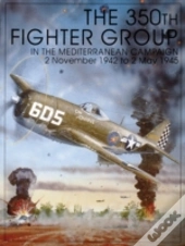 The 350th Fighter Group In The Mediterranean Campaign