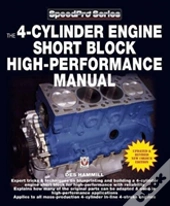 The 4-Cylinder Engine Short Block High-Performance Manual