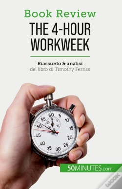 Capa do artigo The 4-Hour Workweek : Tutto In 4 Ore!