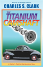The '40 Ford Titanium Camshaft - Preview