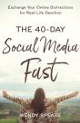 The 40â€“Day Social Media Fast Â€“ Exchange Your Online Distractions For Realâ€“Life Devotion - Preview