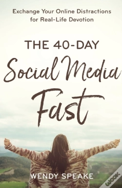 Capa do artigo The 40â€“Day Social Media Fast Â€“ Exchange Your Online Distractions For Realâ€“Life Devotion