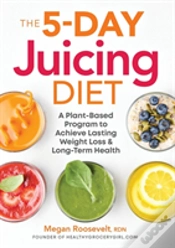 Capa do artigo The 5-Day Juicing Diet