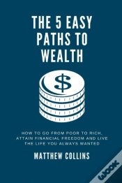 Capa do artigo The 5 Easy Paths To Wealth