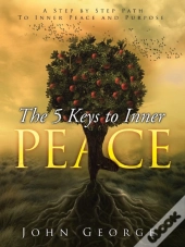 The 5 Keys To Inner Peace