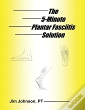 The 5-Minute Plantar Fasciitis Solution