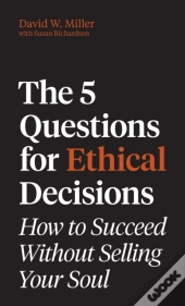 The 5 Questions For Ethical Decisions