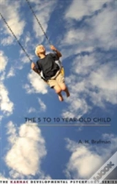 The 5 To 10 Year-Old Child