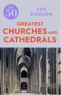 The 50 Greatest Churches And Cathedrals - Preview