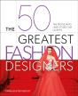 The 50 Greatest Fashion Designers - Preview