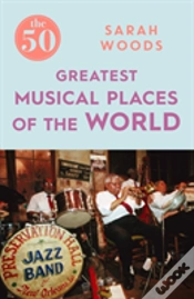 Capa do artigo The 50 Greatest Musical Places