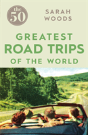 The 50 Greatest Road Trips - Preview