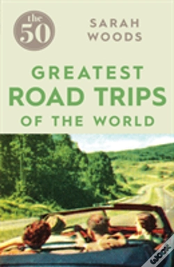 Capa do artigo The 50 Greatest Road Trips