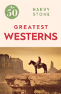 The 50 Greatest Westerns - Preview