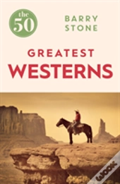 The 50 Greatest Westerns
