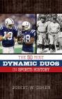 The 50 Most Dynamic Duos In Sports History - Preview