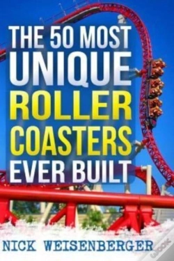 Capa do artigo The 50 Most Unique Roller Coasters Ever Built