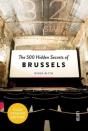 The 500 Hidden Secrets Of Brussels - Preview