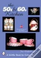 The 50s & 60s Kitchen