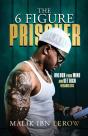 The 6 Figure Prisoner - Preview