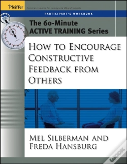 Capa do artigo The 60-Minute Active Training Series: How To Encourage Constructive Feedback From Others, Participant'S Workbook